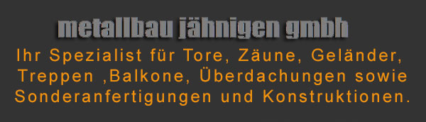 Metallbau, Metallbauunternehmen, Nordsachsen, Leipzig, Metallbau Oschatz, Rolltore, Fenster und Türen, Terrassenüberdachungen, Markisen, Zaunbau, Toranlagen, Vordächer